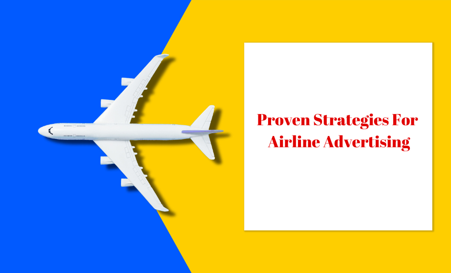 Proven Strategies For Airline Advertising